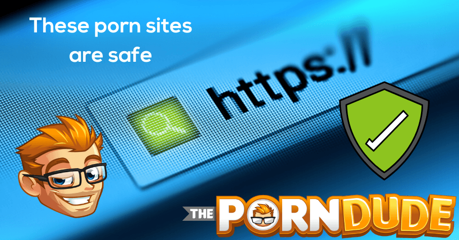 These Porn Sites Are Safe Porn Dude Blog