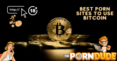 The Best Adult Sites That Accept Bitcoin and Why You Should Explore Them